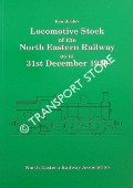Locomotive Stock of the North Eastern Railway as at 31st December 1920  by HOOLE, K. 